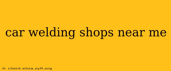 car welding shops near me