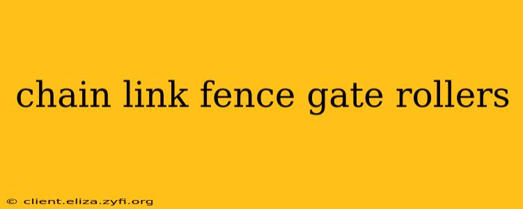 chain link fence gate rollers