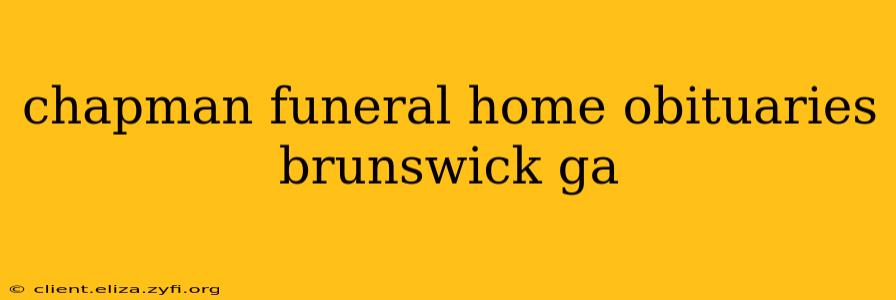 chapman funeral home obituaries brunswick ga