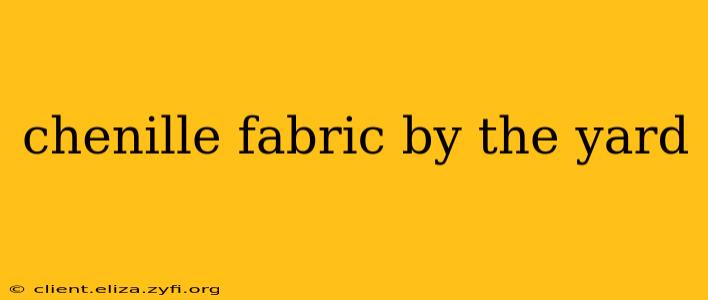 chenille fabric by the yard