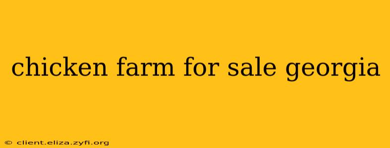 chicken farm for sale georgia