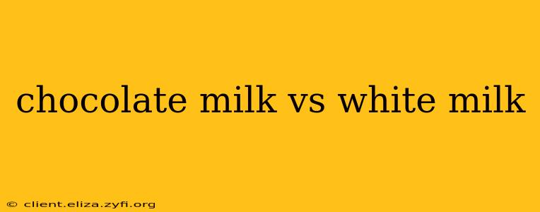chocolate milk vs white milk