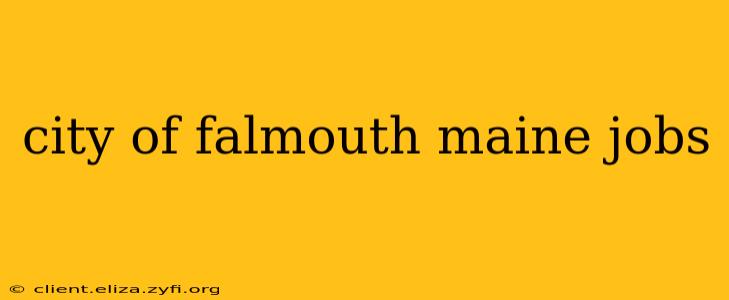 city of falmouth maine jobs