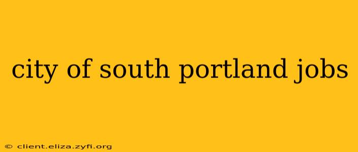 city of south portland jobs