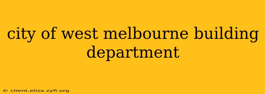 city of west melbourne building department