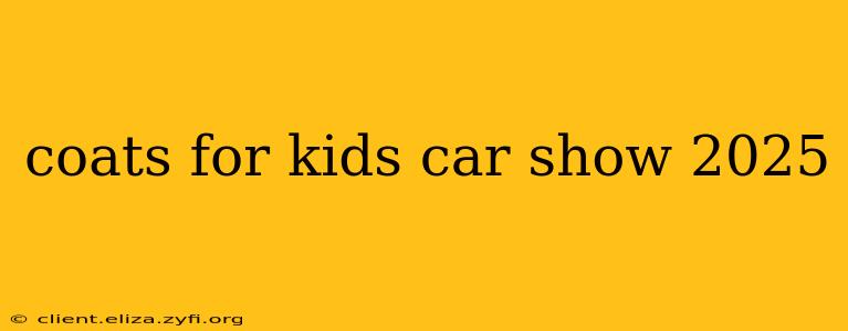 coats for kids car show 2025