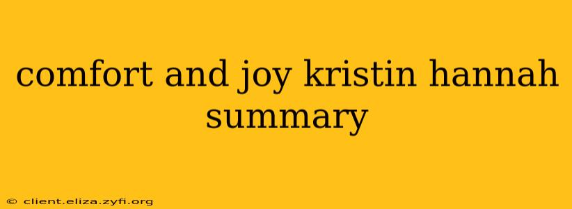 comfort and joy kristin hannah summary