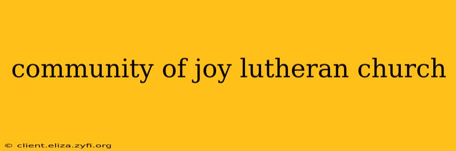 community of joy lutheran church