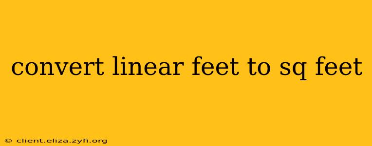 convert linear feet to sq feet