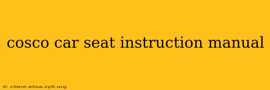 cosco car seat instruction manual