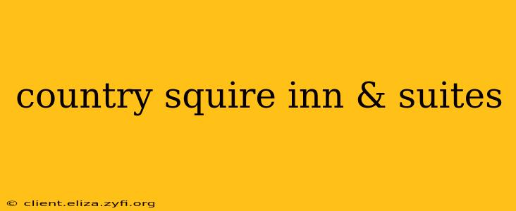 country squire inn & suites