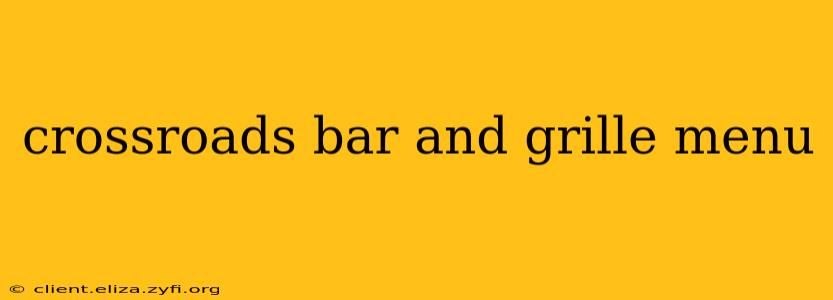 crossroads bar and grille menu