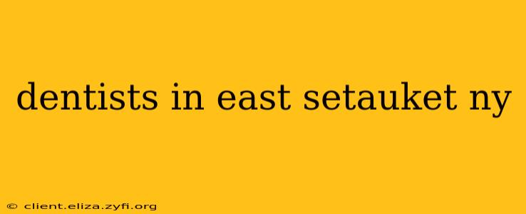 dentists in east setauket ny