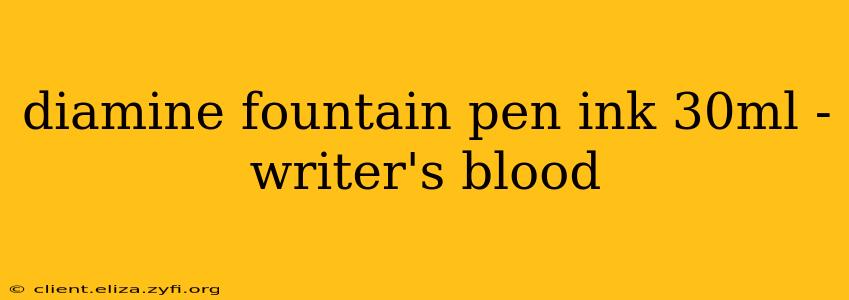 diamine fountain pen ink 30ml -writer's blood
