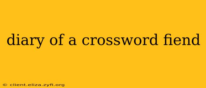 diary of a crossword fiend