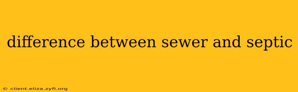 difference between sewer and septic