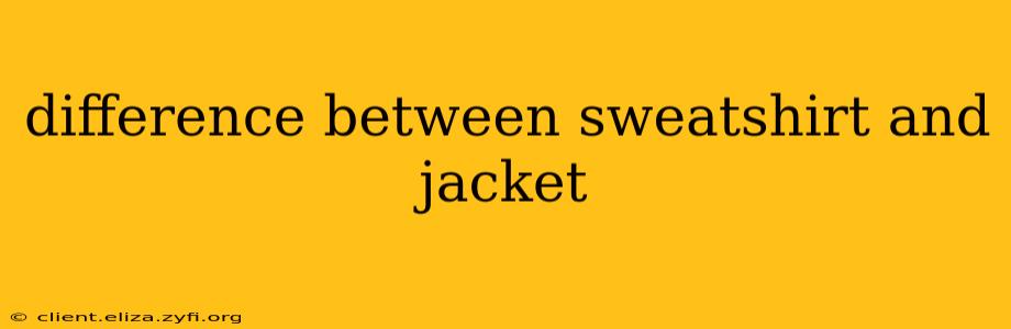 difference between sweatshirt and jacket