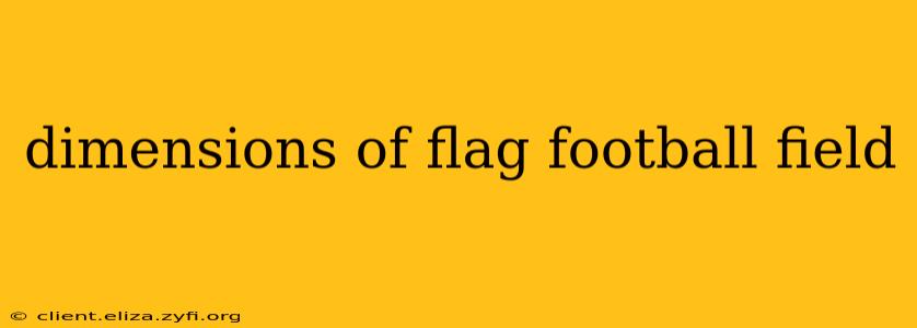 dimensions of flag football field