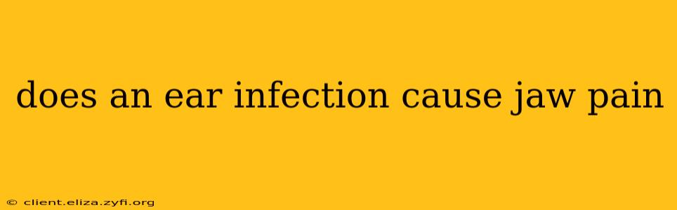 does an ear infection cause jaw pain