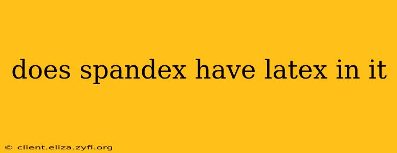 does spandex have latex in it
