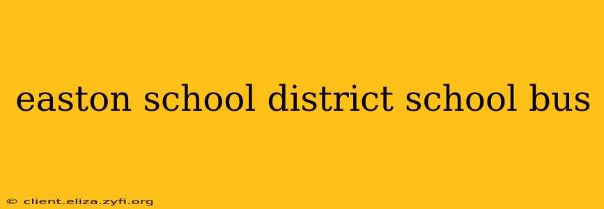 easton school district school bus