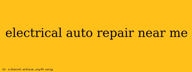 electrical auto repair near me
