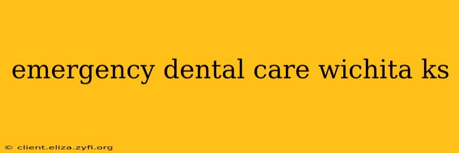 emergency dental care wichita ks