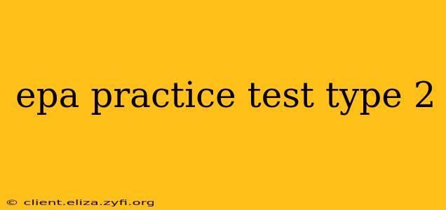 epa practice test type 2
