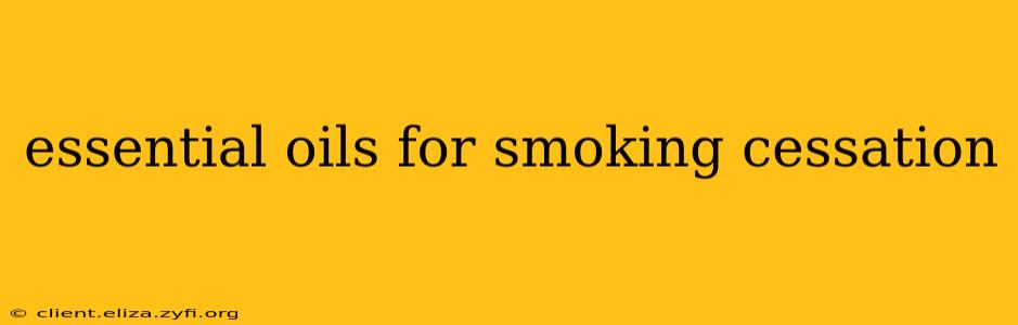 essential oils for smoking cessation