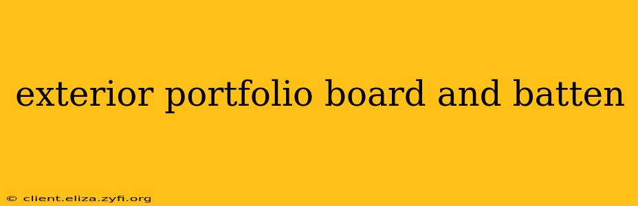 exterior portfolio board and batten