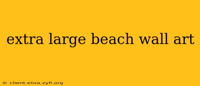 extra large beach wall art