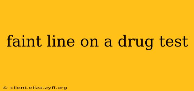 faint line on a drug test