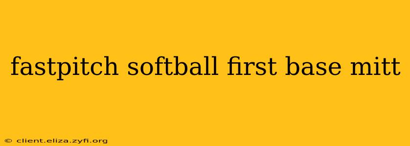 fastpitch softball first base mitt