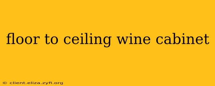 floor to ceiling wine cabinet