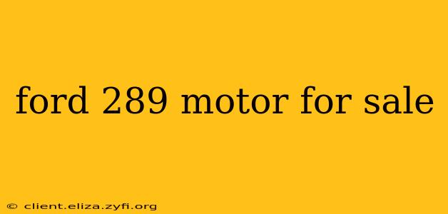 ford 289 motor for sale