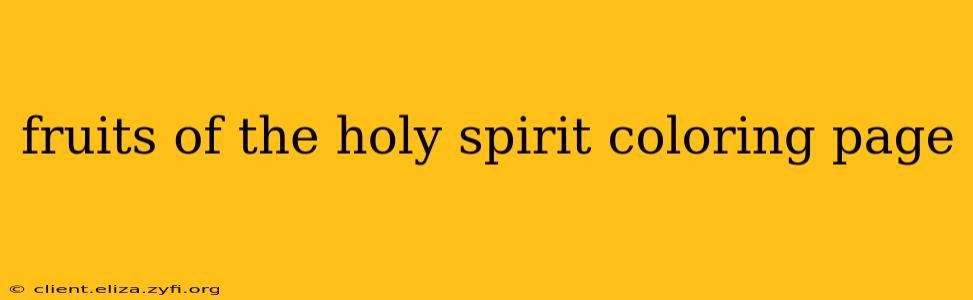 fruits of the holy spirit coloring page