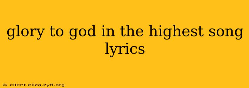 glory to god in the highest song lyrics