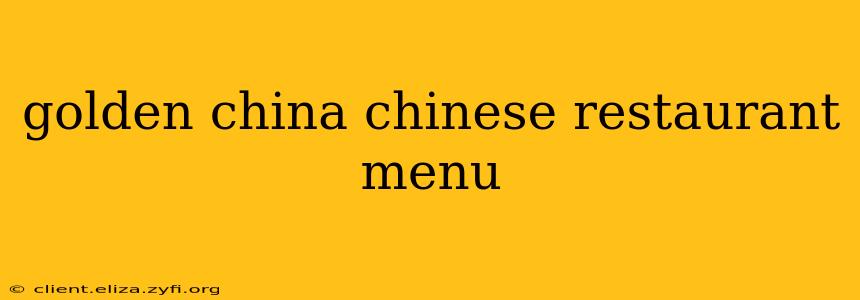 golden china chinese restaurant menu