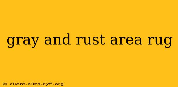gray and rust area rug