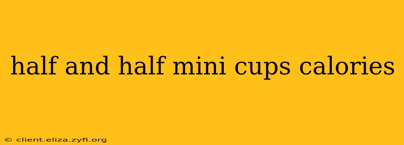 half and half mini cups calories