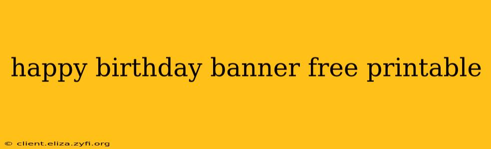 happy birthday banner free printable