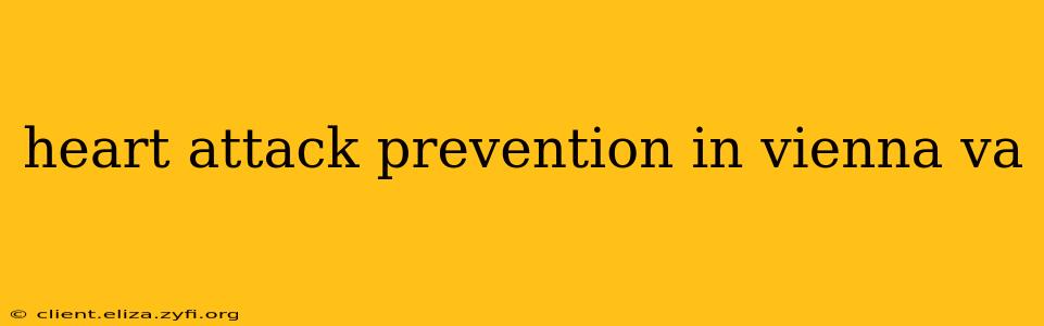 heart attack prevention in vienna va