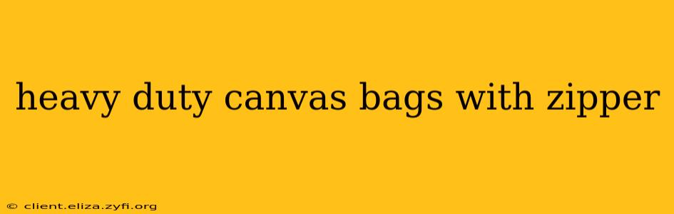 heavy duty canvas bags with zipper