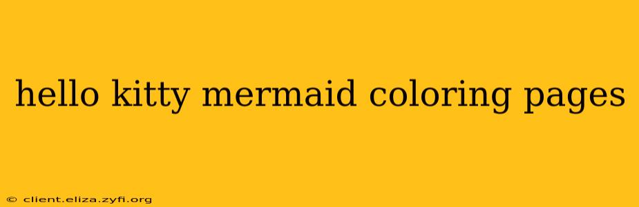 hello kitty mermaid coloring pages