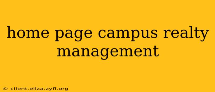 home page campus realty management