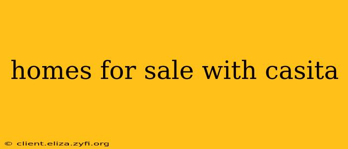 homes for sale with casita