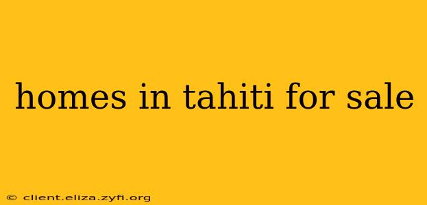 homes in tahiti for sale