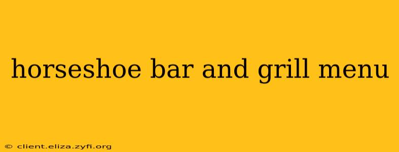 horseshoe bar and grill menu