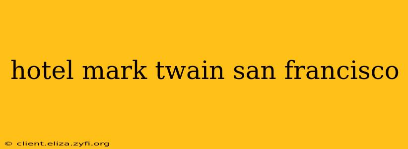 hotel mark twain san francisco