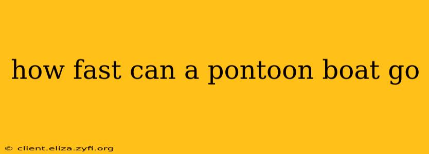 how fast can a pontoon boat go